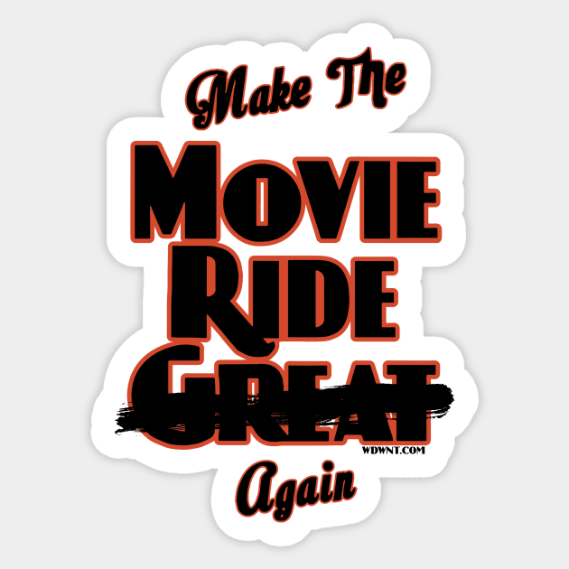 Make the Movie Ride Again - WDWNT.com Sticker by WDWNT